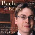 Bach, Böhm : Œuvres pour orgue. Christ.
