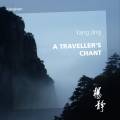 Yang Jing : A traveller's Chant.