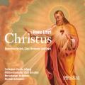 Liszt : Christus. Bernhard, Gring, Berndt, Wilke, Schnheit.