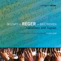 Mozart, Reger, Beethoven : Variations et fugues