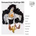 Donaueschinger Musiktage 2003 : Jodlowski, Poppe, Haas, Ablinger