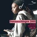 Donaueschinger Musiktage 2005 : Stroppa, Sciarrino, Hagen, Ospald