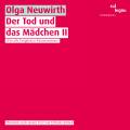 Neuwirth : Der Tod Und Das Mdchen II