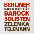 Zelenka, Telemann : Musique pour cor et orchestre. Baborak, Forck, Berliner Barock Solisten.