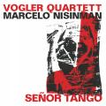 Marcelo Nisinman & Vogler Quartet : Señor Tango (Live).