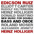 Musique contemporaine pour contrebasse et hautbois. Ruiz, Holliger.