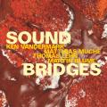 Vandermak, Muche, Lehn, Blume : Soundbridges.