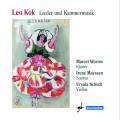 Leo Kok : Lieder et musique de chambre. Worms, Maessen, Schoch.