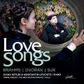 Johannes Brahms - Antonin Dvork - Josef Suk : Love Songs