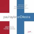 Paul Taylor orCHestra : Alphorn & Nordic Winds.