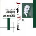 Thibaud J. / Faur : Sonate n 1, Quatuor n 2. Debussy : Sonate en sol mineur.