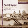 Anatoli Liadov : Intégrale de l'œuvre pour piano, vol. 1 et 2. Solovieva.