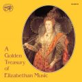 A Golden Treasury of Elizabethan Music