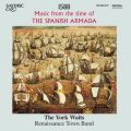 The York Waits : Music from the Time of the Spanish Armada
