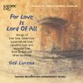 Gef Lucena : For Love is Lord Of All.