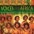 Mbube & Sotho A Capella Choirs : Voices of Africa