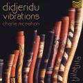 Charlie Mcmahon : Didjeridu Vibrations