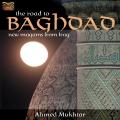 Ahmed Mukhtar : The Road to Baghdad