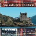 The Grampian Police Pipe Band : Pipes and Drums of Scotland