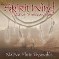 The Native Flute Ensemble : Spirit Wind