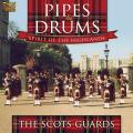The Scots Guards : Pipes & Drums - Spirit of the Highlands