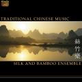 Silk And Bamboo Ensemble : Traditional Chinese Music
