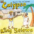 King Selewa & His Calypsonians : Calypso - Back to mi Home