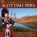 The Queen'S Royal Pipers : Journey of the Scottish Pipes