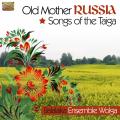 Balalaika Ensemble Wolga : Old Mother Russia, Songs of the Taiga
