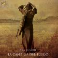 Ana Alcaide : La Cantiga Del Fuego