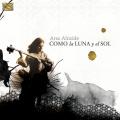 Ana Alcaide : Como la Luna y el Sol