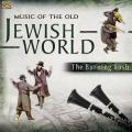 The Burning Bush : Music of the Old Jewish World