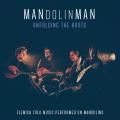 Mandolinman : Unfolding the Roots