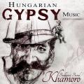 Khamoro Budapest Band : Hungarian Gypsy Music