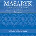 Lenka Lichtenberg : MASARYK NRODN PSNE - Czech, Moravian and Slovak Folk Songs - Reimagined