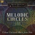 Mehdi Rostami And Adib Rostami : Melodic Circles - Urban Classical Music from Iran