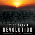PoL Brennan : The Irish Revolution
