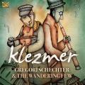 Gregori Schechter And The Wandering Few : Klezmer
