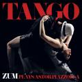 Zum : Tango - ZUM play Astor Piazzolla