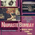 Kuljit Bhamra : NAMASTE BOMBAY - A musical tribute to Hindi Cinema
