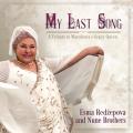 Esma Redzepova And Nune Brothers : My Last Song - A Tribute to Macedonia's Gypsy Queen