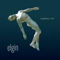 Elgin : Weightless, Still