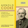 Arnold Cooke : Conceto in D for string orchestra, Jabez and the Devil-Suite...