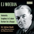 Ernest John Moeran : Sinfonietta - Symphony in G minor - Overture for a Masque