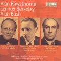 Alan Rawsthorne, Lennox Berkeley, Alan Bush : Chamber Works