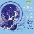 William Baines - E-J. Moeran : Musique pour piano