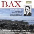 Bax : Symphony No. 6, Irish Landscape, Etc.