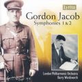 Gordon Jacob : Symphonies 1 & 2