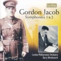 Gordon Jacob : Symphonies 1 & 2