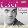 William Busch : Cello Concerto, Piano Concerto